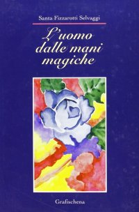Immagine copertina libro L'uomo dalle mani magiche
