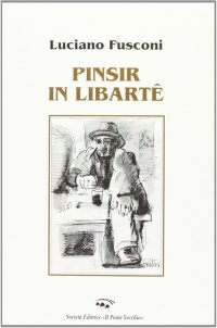 Immagine copertina libro Pinsir in libartê. Poesie in dialetto romagnolo