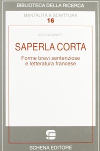 Immagine copertina libro Saperla corta. Forme brevi sentenziose e letteratura francese
