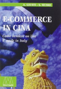 Immagine copertina libro E-commerce in Cina. Come vendere on line il made in Italy