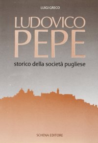 Immagine copertina libro Ludovico Pepe storico della società pugliese