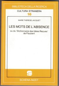 Immagine copertina libro Les mots de l'absence ou du «Dictionnaire des idées recues» de Flaubert