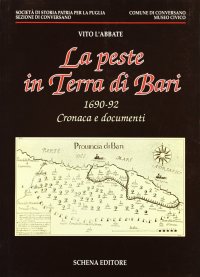 Immagine copertina libro La peste in Terra di Bari. 1690-92: cronaca e documenti