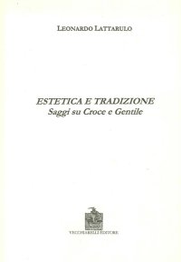 Immagine copertina libro Estetica e tradizione. Saggi su Croce e Gentile