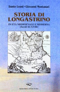 Immagine copertina libro Storia di Longastrino in età medioevale e moderna (secc. XI-XVIII)