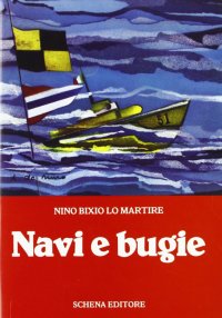 Immagine copertina libro Navi e bugie