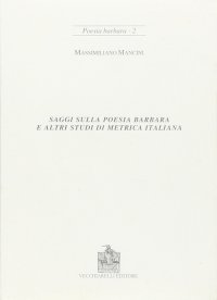 Immagine copertina libro Saggi sulla poesia barbara e altri studi di metrica italiana