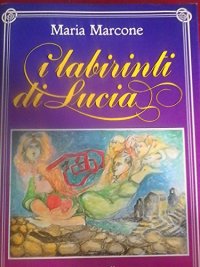 Immagine copertina libro I labirinti di Lucia