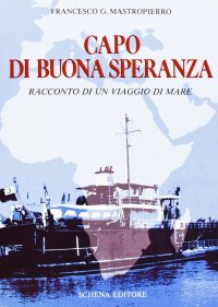 Immagine copertina libro Capo di Buona Speranza. Racconto di un viaggio in mare