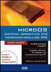 Immagine copertina libro MicroOS sistema operativo per microcontrollori PIC. Con CD-ROM