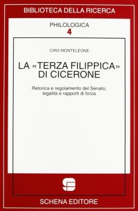 Immagine copertina libro La terza Filippica di Cicerone. Retorica e regolamento del Senato, legalità e rapporti di forza