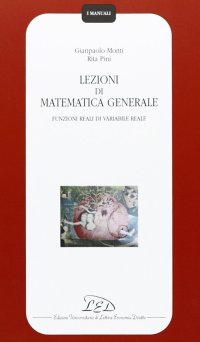 Immagine copertina libro Lezioni di matematica generale. Funzioni reali di variabile reale