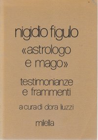 Immagine copertina libro Astrologo e mago. Testimonianze e frammenti