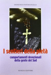 Immagine copertina libro I sentieri della pietà. Comportamenti devozionali della gente del Sud