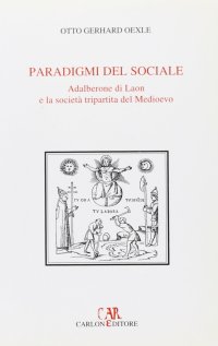 Immagine copertina libro Paradigmi del sociale. Adalberone di Laon e la società tripartita del Medioevo