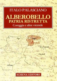 Immagine copertina libro Alberobello patria ristretta. Coreggia e altre vicende