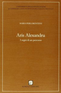 Immagine copertina libro Aris Alexandru. I segni di un percorso