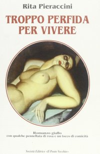 Immagine copertina libro Troppo perfida per vivere