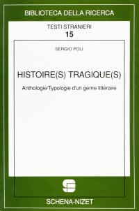 Immagine copertina libro Histoires tragiques. Anthologie. Typologie d'un genre littéraire