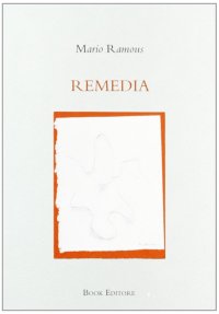 Immagine copertina libro Remedia (con i disegni dell'Antologia minima di Agostino Bonalumi)