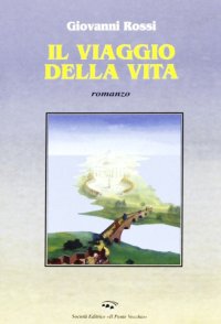 Immagine copertina libro Il viaggio della vita