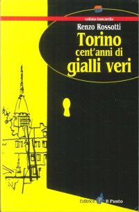 Immagine copertina libro Torino cent'anni di gialli veri