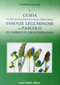 Immagine copertina libro Guida al riconoscimento delle principali essenze leguminose da pascolo in ambiente mediterraneo
