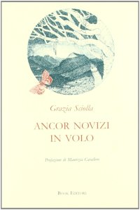 Immagine copertina libro Ancor novizi in volo