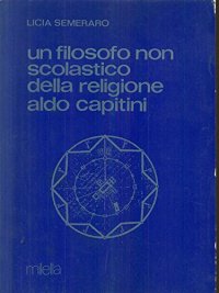 Immagine copertina libro Un filosofo non scolastico della religione. Aldo Capitini
