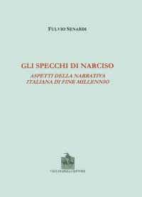 Immagine copertina libro Gli specchi di Narciso. Aspetti della narrativa italiana di fine millennio