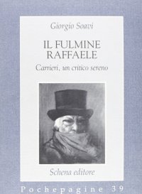 Immagine copertina libro Il fulmine Raffaele Carrieri, un critico sereno