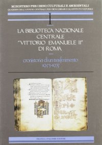 Immagine copertina libro La biblioteca nazionale centrale Vittorio Emanuele II di Roma