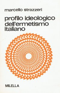 Immagine copertina libro Profilo ideologico dell'ermetismo italiano