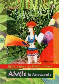 Immagine copertina libro Aivlis in Amazzonia