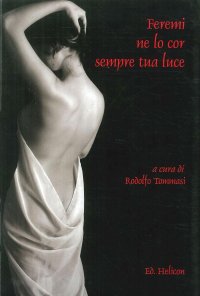 Immagine copertina libro Feremi ne lo cor sempre tua luce