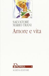 Immagine copertina libro Amore e vita