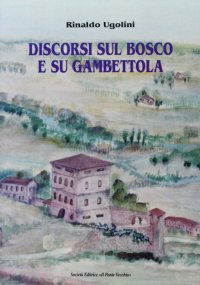 Immagine copertina libro Discorsi sul bosco e su Gambettola