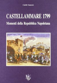 Immagine copertina libro Castellammare di Stabia 1799. Momenti della Repubblica napoletana