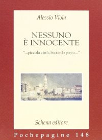 Immagine copertina libro Nessuno è innocente. «...piccola città, bastardo posto...»