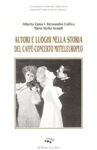 Immagine copertina libro Autori e luoghi nella storia del caffè-concerto mitteleuropeo