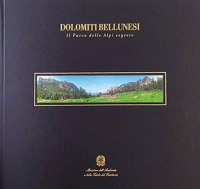 Immagine copertina libro Dolomiti bellunesi. Il parco delle Alpi segrete. Ediz. italiana e inglese