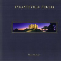 Immagine copertina libro Incantevole Puglia. Fra arte, storia e natura. Ediz. italiana e inglese