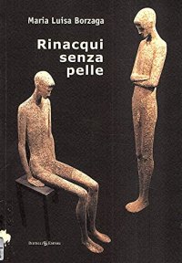 Immagine copertina libro Rinacqui senza pelle