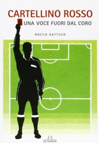 Immagine copertina libro Cartellino rosso. Una voce fuori dal coro