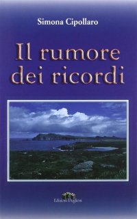 Immagine copertina libro Il rumore dei ricordi