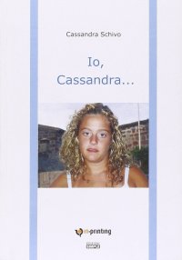 Immagine copertina libro Io, Cassandra...