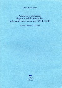 Immagine copertina libro Antichisti e Modernisti. Dispute modelli prospettive nella produzione visiva del XVIII secolo