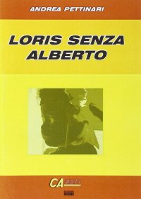 Immagine copertina libro Loris senza Alberto