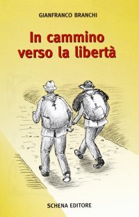 Immagine copertina libro In cammino verso la libertà