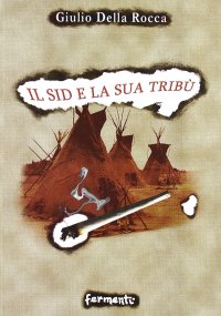 Immagine copertina libro Il sid e la sua tribù
